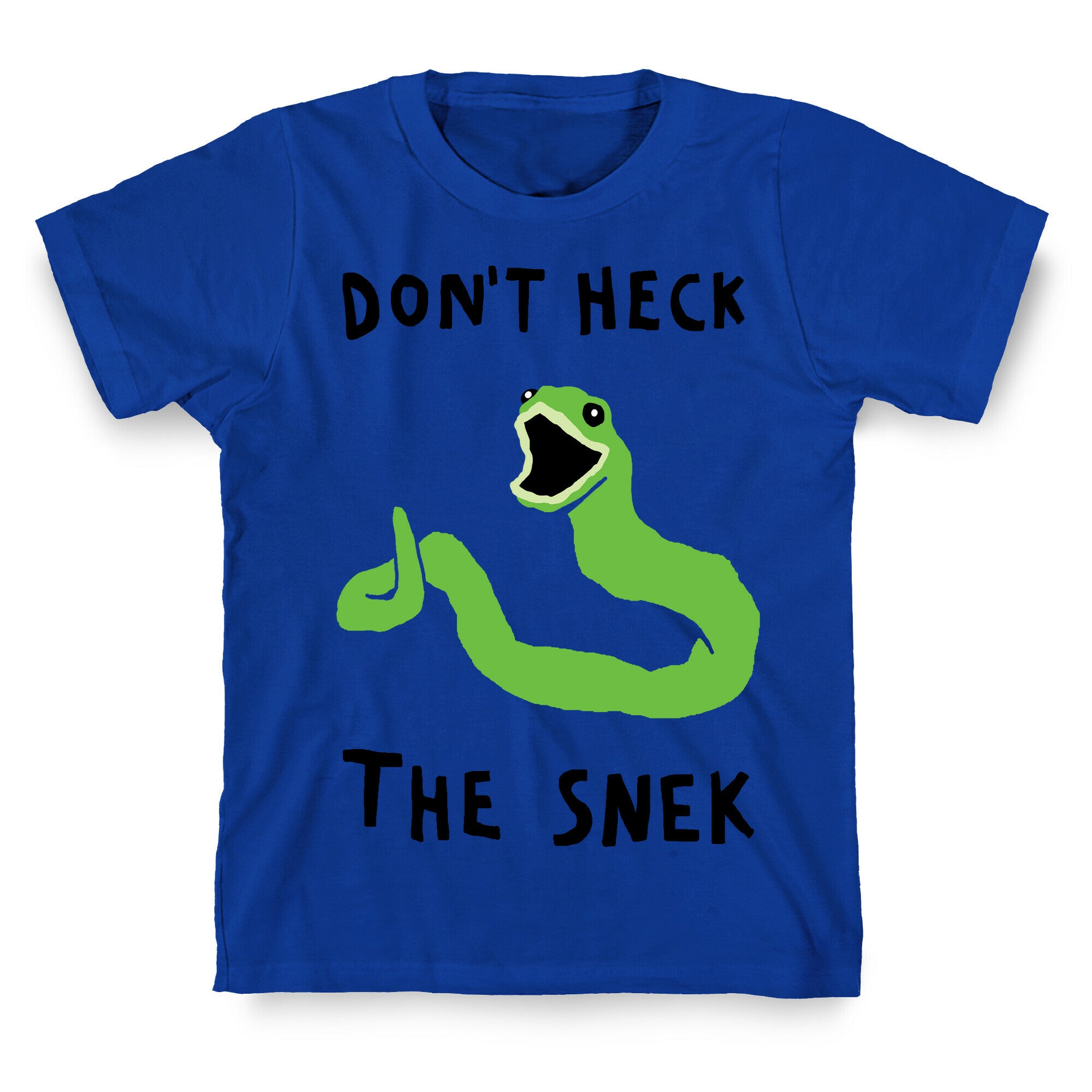 Don't Heck The Snek T-Shirt